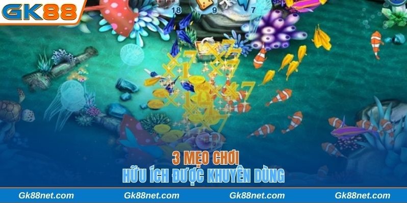 3 mẹo chơi hữu ích được khuyên dùng