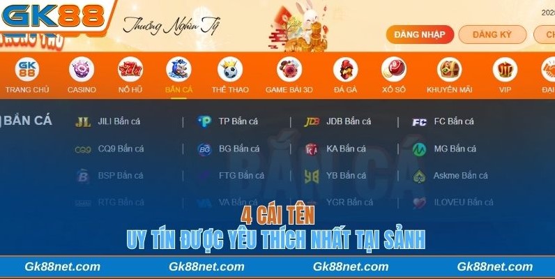 4 cái tên uy tín được yêu thích nhất tại sảnh chơi