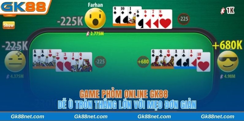 Game Phỏm online Gk88