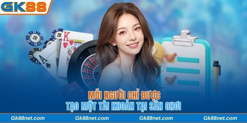 Mỗi người chỉ được tạo một tài khoản tại sân chơiMỗi người chỉ được tạo một tài khoản tại sân chơi