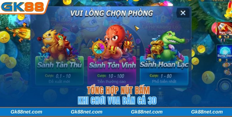 Tổng hợp nút bấm khi chơi Vua Bắn Cá 3D